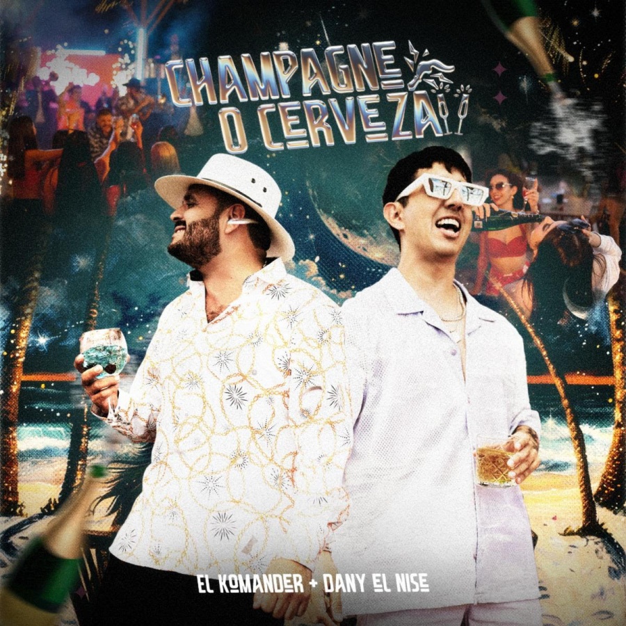 El Komander y Dany “El Nise” fusionan reggaet&oacute;n y banda en “Champagne o cerveza”