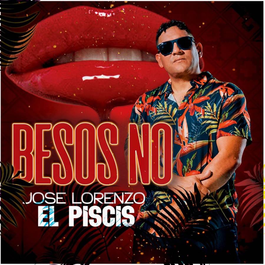 José Lorenzo El Piscis, vuelve a la carga con “Besos no”