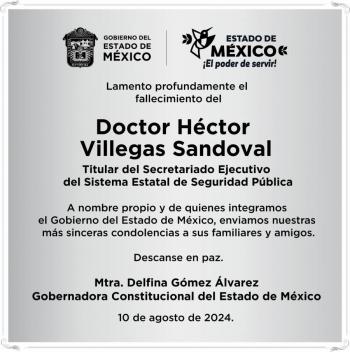 Fallece H&eacute;ctor Villegas Sandoval, titular del Secretariado Ejecutivo de Seguridad P&uacute;blica del Estado de M&eacute;xico