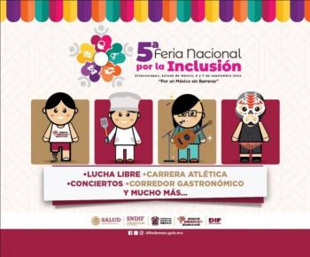 Ser&aacute; Edomex sede de la Quinta Feria Nacional por la Inclusi&oacute;n “Por un M&eacute;xico sin Barreras”
