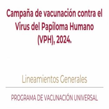 Inicia hoy campa&ntilde;a de vacunaci&oacute;n contra el virus del papiloma humano (VPH) 2024