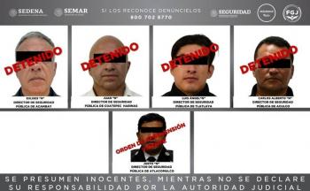 Detenidos varios directores de seguridad p&uacute;blica en Edomex por presunta colusi&oacute;n con el crimen organizado