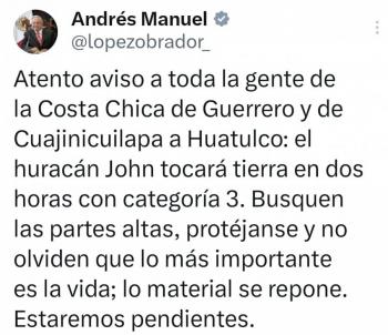 AMLO alerta a poblaci&oacute;n de Guerrero que aproximadamente a las 10 de la noche tocar&aacute; tierra el hurac&aacute;n John, categoria 3