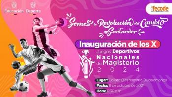 2.500 docentes de todo el pa&iacute;s participar&aacute;n de la X versi&oacute;n de los Juegos Deportivos Nacionales del Magisterio 2024 en Bucaramanga
