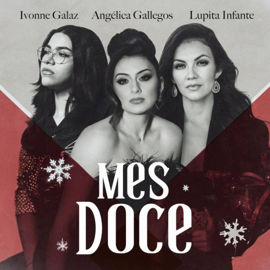 Lupita Infante, Angélica Gallegos e Ivonne Galaz lanzan “Mes Doce”, un tributo al amor y la pérdida