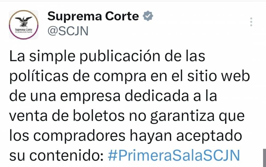 Políticas de empresas dedicadas a venta de boletos, no garantiza que compradores estén de acuerdo: SCJN