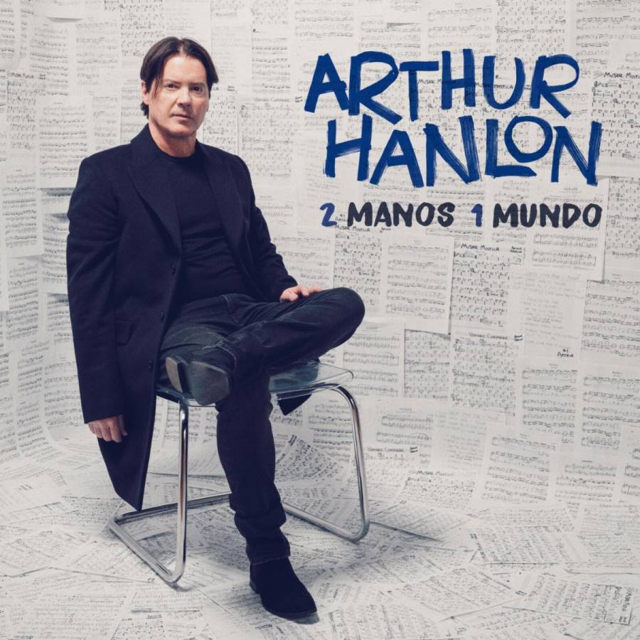 Arthur Hanlon reúne a superestrellas en el nuevo álbum, 2 Manos, 1 Mundo