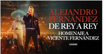 ALEJANDRO FERNÁNDEZ  DE REY A REY: UN HOMENAJE A VICENTE FERNÁNDEZ EN COLOMBIA