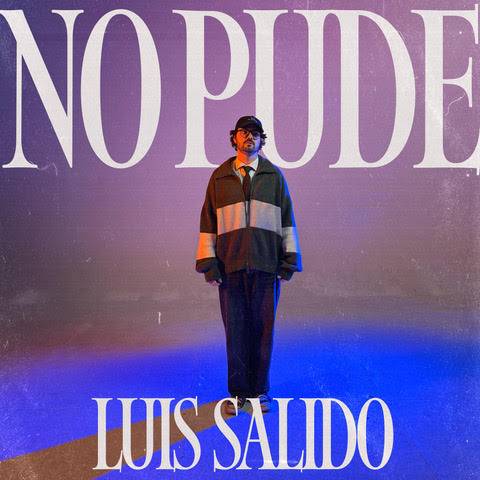 Luis Salido entra en una nueva etapa musical con “No Pude”
