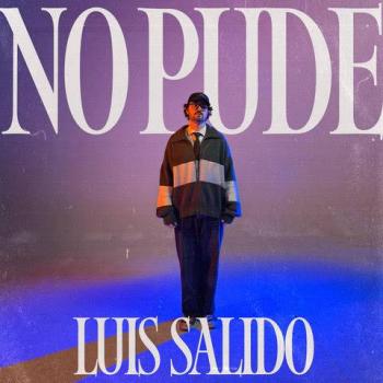 Luis Salido entra en una nueva etapa musical con “No Pude”
