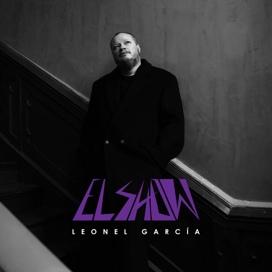 Leonel García estrena el álbum El Show y comparte el tema “Desierto” con Natalia Lafourcade