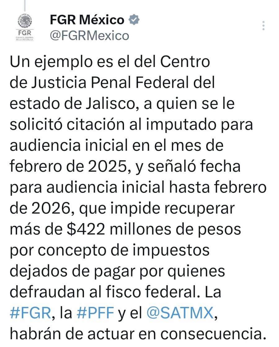 FGR, PFF y SAT demandarán a jueces de Jalisco por dilación en casos de fraude fiscal