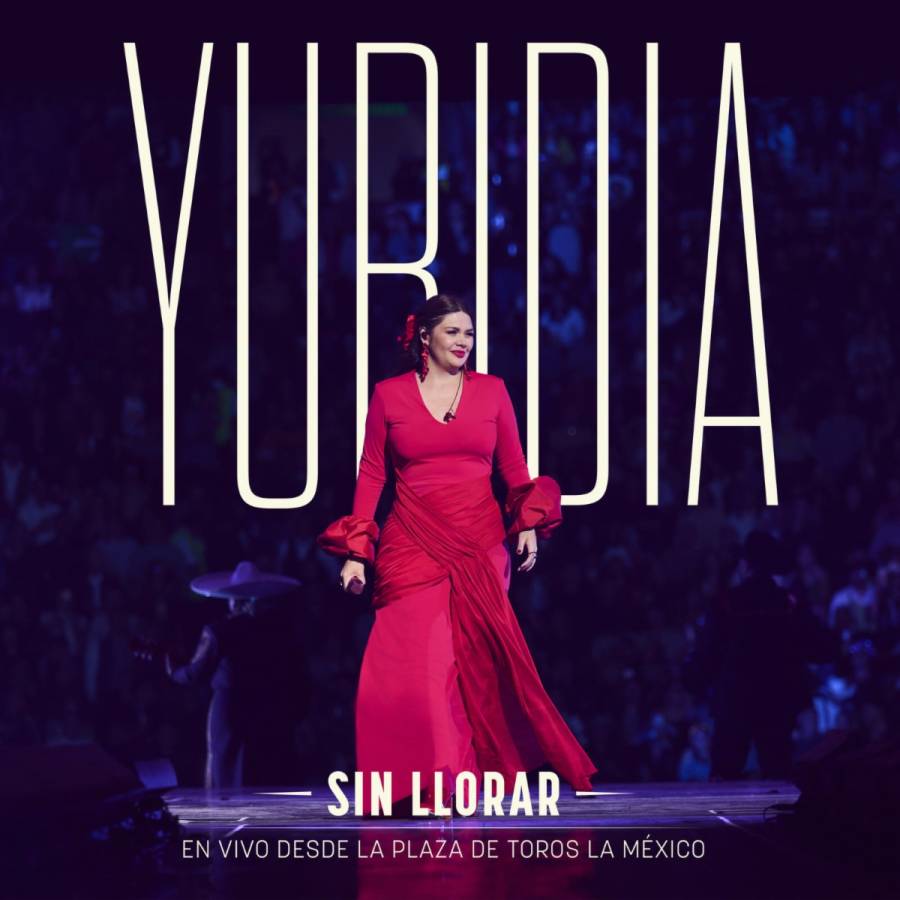 Yuridia estrena “Sin Llorar”, el primer sencillo del álbum en vivo desde la Plaza de Toros La México 