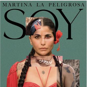 Martina La Peligrosa lanza “Soy”, que destaca sus raíces colombianas