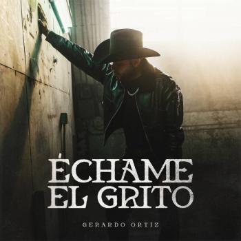 Gerardo Ortiz estrena “Échame el Grito”