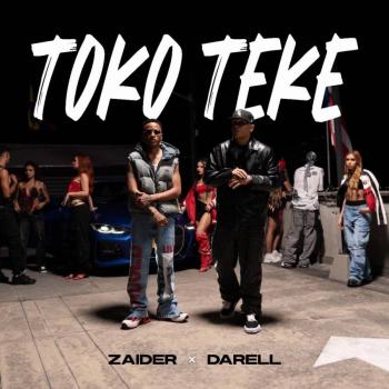 Zaider y Darel juntos en “Toko Teke”, una fusión de Afrobeat y Urbano