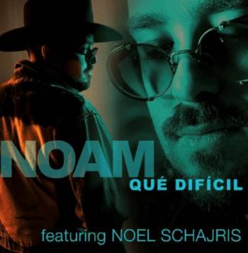 El cantante mexicano NOAM inicia su carrera solista con “Qu&eacute; Dif&iacute;cil” junto a Noel Schajris