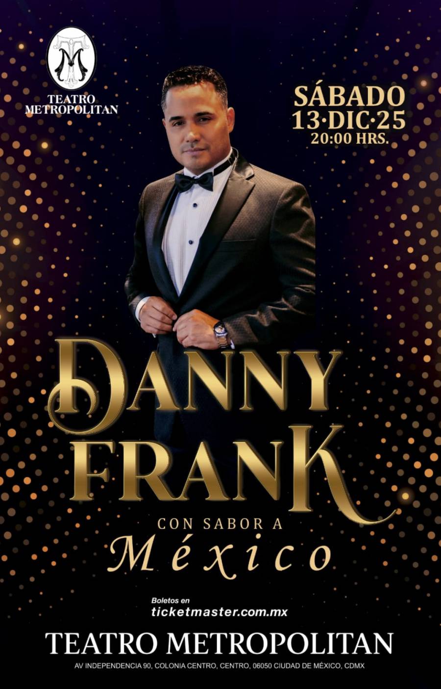 DANNY FRANK REGRESA AL TEATRO METROPOLITAN “CON SABOR A MÉXICO” CON EL CORAZÓN LLENO DE MÚSICA LATINA