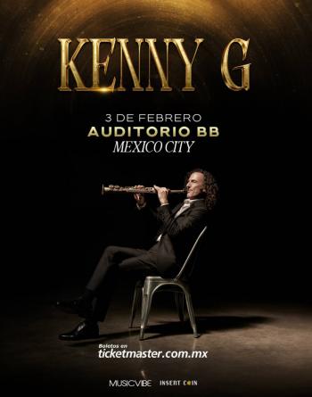 KENNY G REGRESA A LA CIUDAD DE M&Eacute;XICO PARA UNA NOCHE DE ELEGANCIA Y EMOCI&Oacute;N SONORA