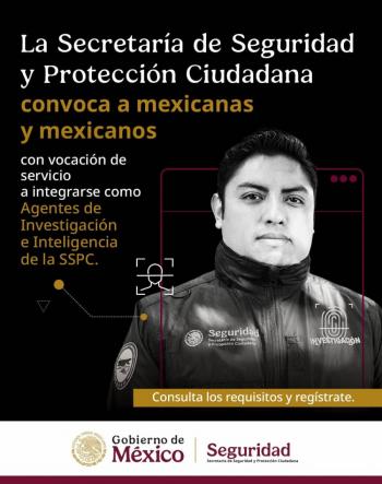 SSPC abre convocatoria 2026 para el Servicio de Protecci&oacute;n Federal con salario de 13,607 pesos