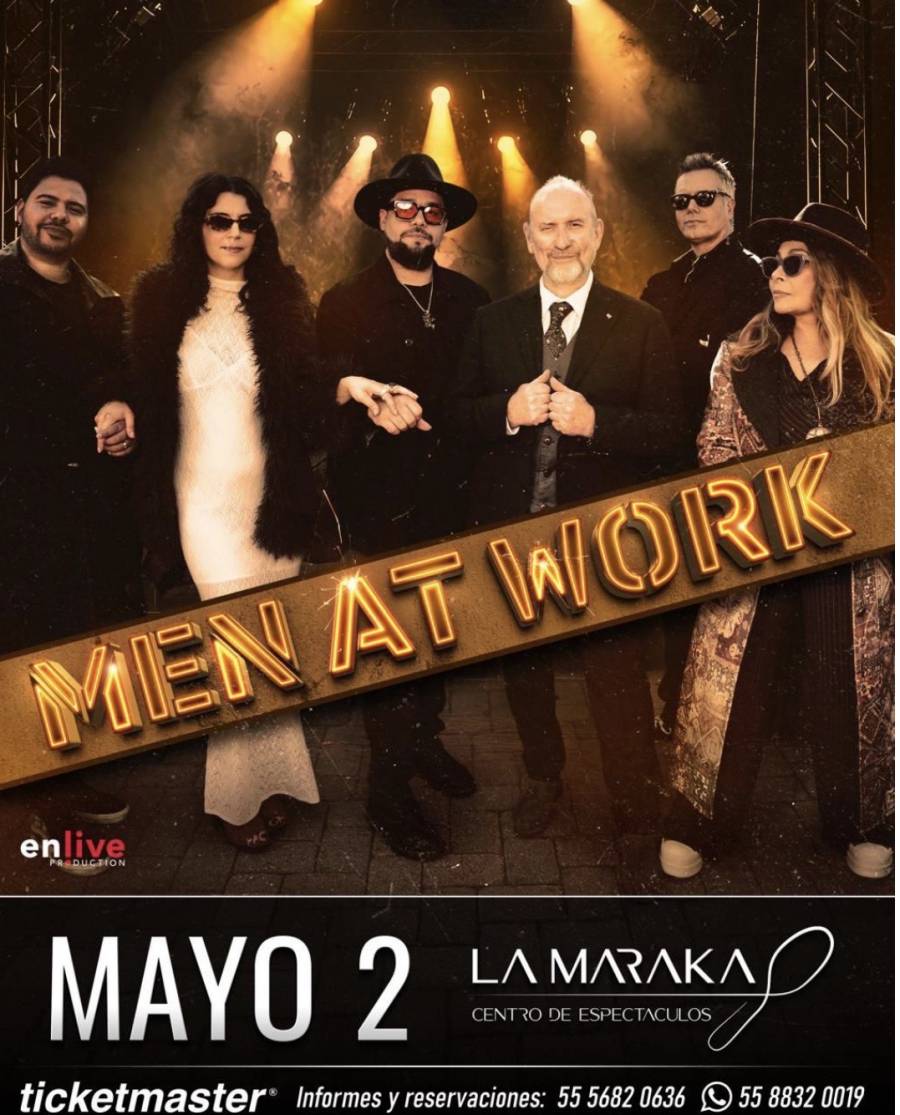 LA LEYENDA AUSTRALIANA MEN AT WORK REGRESA A LA MARAKA GRACIAS A ENLIVE PRODUCCIONES