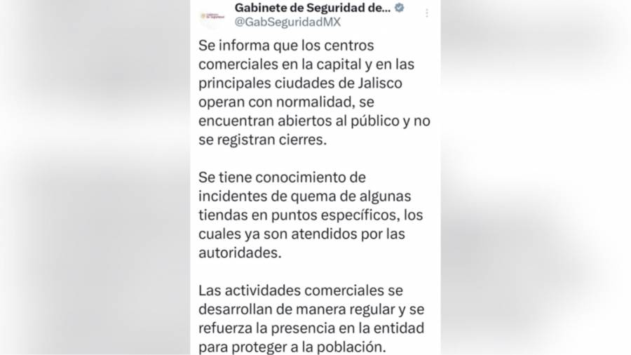 Gabinete de Seguridad reporta operaci&oacute;n normal de centros comerciales en Jalisco aunque reconoce quema de algunas tiendas y 20 Bancos de Bienestar da&ntilde;ados