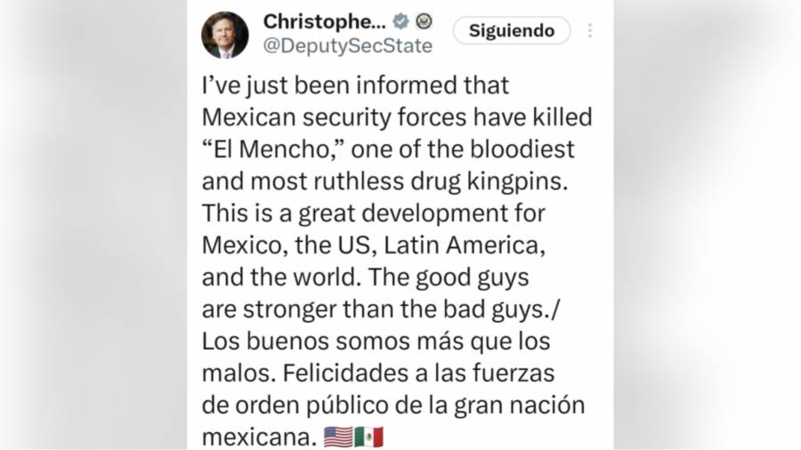 Subsecretario de Estado de EU celebra muerte de “El Mencho” y env&iacute;a mensaje de apoyo a M&eacute;xico