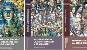 Editado por el INEHRM, Historia De Las Mujeres En M&eacute;xico ofrece un amplio panorama del pasado y presente femenino