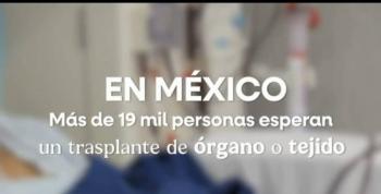 Gobierno Federal alista campa&ntilde;a nacional para promover la donaci&oacute;n de &oacute;rganos