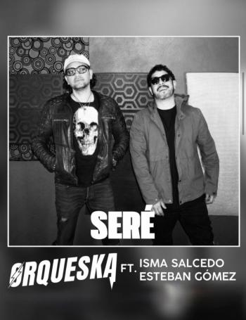 ORQUESKA INTERNACIONAL LANZA “SER&Eacute;”, CL&Aacute;SICO DE JOS&Eacute; JOS&Eacute;, CON LAS VOCES DE ISMA Y ESTEBAN GOMEZ RUMBO AL VIVE LATINO