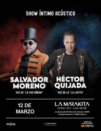 SALVADOR MORENO Y H&Eacute;CTOR QUIJADA SE RE&Uacute;NEN EN UN CONCIERTO &Iacute;NTIMO EN LA MARAKITA EN CDMX