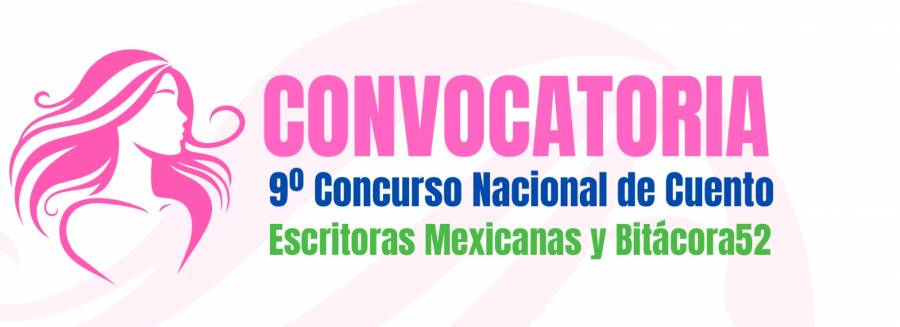 Convocan al IX Concurso Nacional de Cuento Escritoras Mexicanas