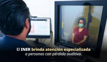 INER fortalece la atenci&oacute;n especializada para el diagn&oacute;stico y tratamiento de la p&eacute;rdida auditiva