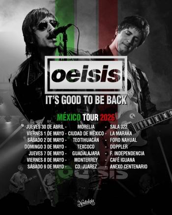 ¡Vuelve a M&eacute;xico el mejor homenajea los hermanos Gallagher, OEISIS!