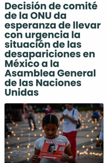 Art&iacute;culo 19 se&ntilde;ala oportunidad tras decisi&oacute;n de la ONU sobre desapariciones en M&eacute;xico; se demostrar&iacute;a magnitud del problema
