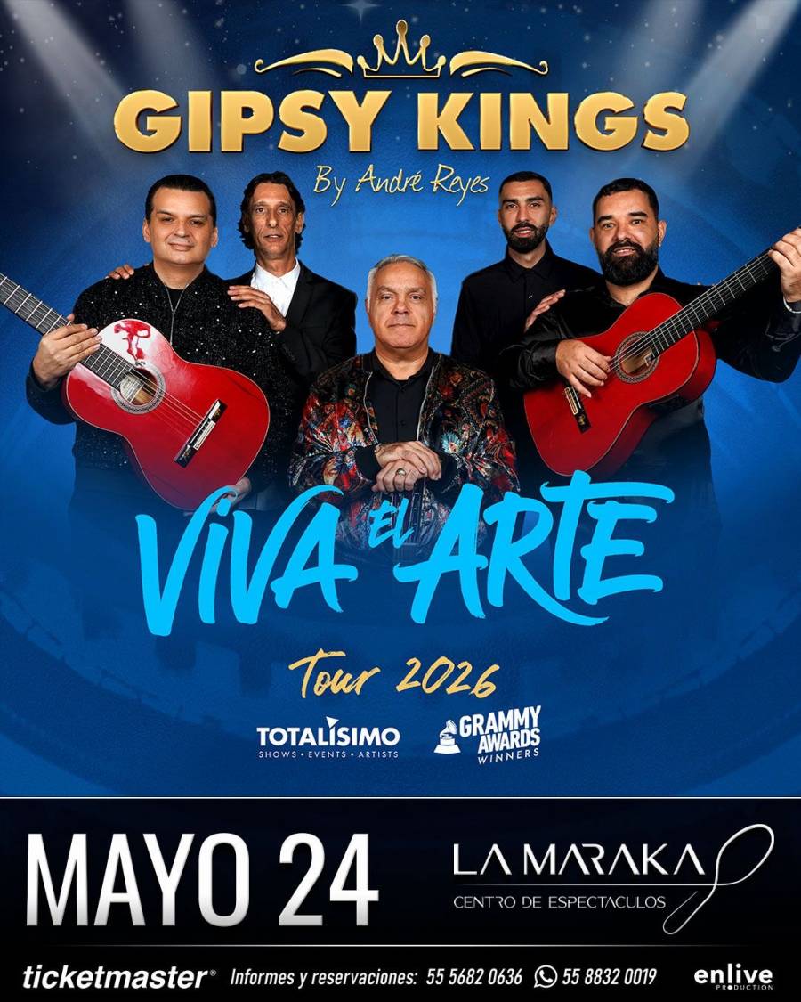 GIPSY KINGS ENCENDERÁN LA MARAKA CON SU “VIVA EL ARTE TOUR” ESTE 24 DE MAYO
