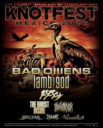KNOTFEST M&Eacute;XICO ANUNCIA EDICI&Oacute;N 2026: BAD OMENS, LAMB OF GOD, POPPY Y M&Aacute;S