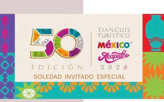 Soledad de Graciano S&aacute;nchez participar&aacute; en el Tianguis Tur&iacute;stico M&eacute;xico 2026