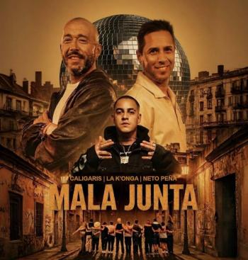 LOS CALIGARIS + LA K'ONGA + NETO PE&Ntilde;A PRESENTAN “MALA JUNTA”