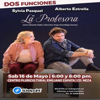 “LA PROFESORA” LLEGA A NEZAHUALC&Oacute;YOTL CON SYLVIA PASQUEL Y ALBERTO ESTRELLA