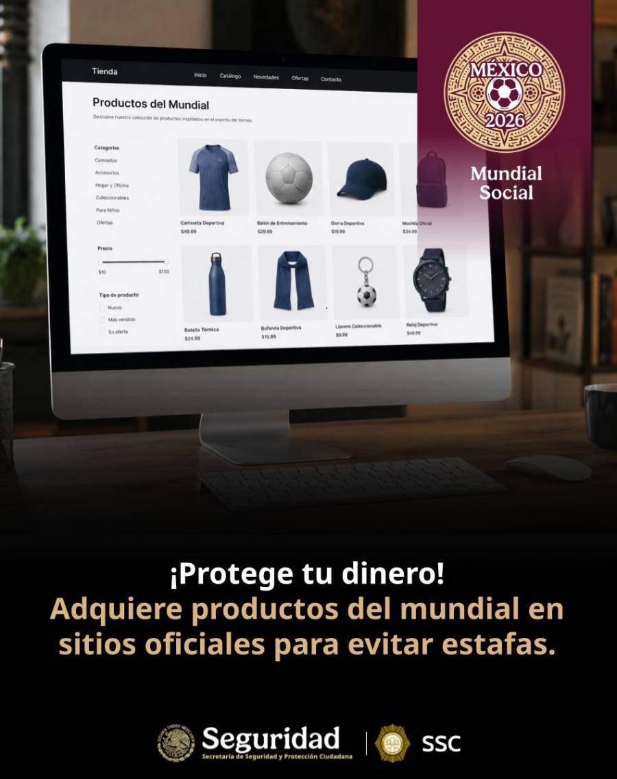 SSPC y Polic&iacute;a Cibern&eacute;tica alertan por fraudes digitales en venta de art&iacute;culos del Mundial 2026
