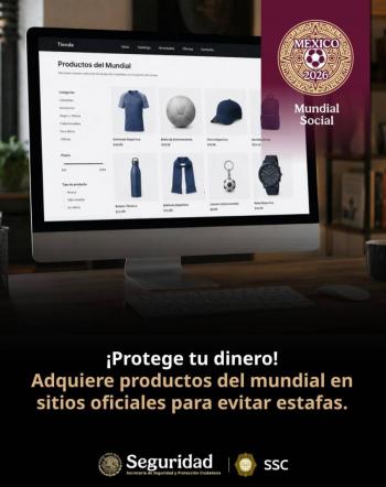 SSPC y Polic&iacute;a Cibern&eacute;tica alertan por fraudes digitales en venta de art&iacute;culos del Mundial 2026