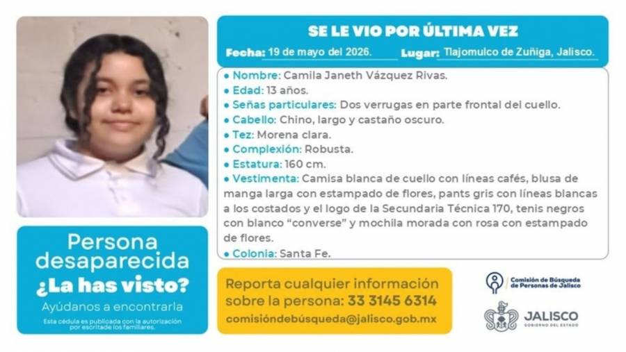 Camila, de 13 a&ntilde;os, desaparece en Jalisco tras presunta oferta de trabajo enga&ntilde;osa