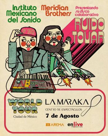 INSTITUTO MEXICANO DEL SONIDO Y MERIDIAN BROTHERS LLEVAR&Aacute;N “RUIDO TOVAR” AL ESCENARIO CON UN SHOW ESPECIAL EN LA MARAKA