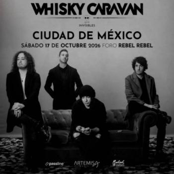 WHISKY CARAVAN CONFIRMA SU GRAN REGRESO A M&Eacute;XICO PARA PRESENTAR 