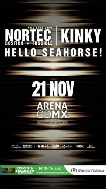NORTEC: BOSTICH + FUSSIBLE, KINKY y HELLO SEAHORSE: UNA SOLA NOCHE TRES PROYECTOS LEGENDARIOS