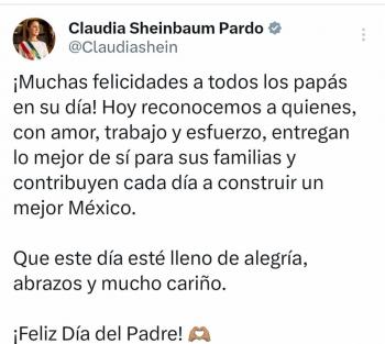 Sheinbaum destaca el amor y la entrega de los padres en la construcci&oacute;n de un mejor M&eacute;xico