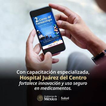 Hospital Ju&aacute;rez del Centro impulsa capacitaci&oacute;n en farmacolog&iacute;a y farmacovigilancia para fortalecer la seguridad en el uso de medicamentos