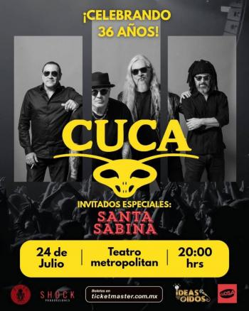 CUCA CELEBRAR&Aacute; SUS 36 A&Ntilde;OS DE HISTORIA CON UNA NOCHE &Eacute;PICA EN EL TEATRO METROP&Oacute;LITAN JUNTO A SANTA SABINA