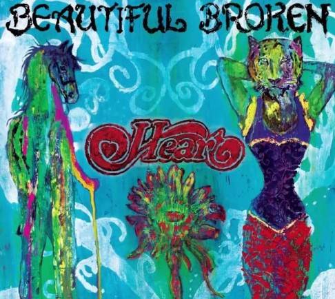 Beautiful Broken, de Heart, es hermosamente roto.